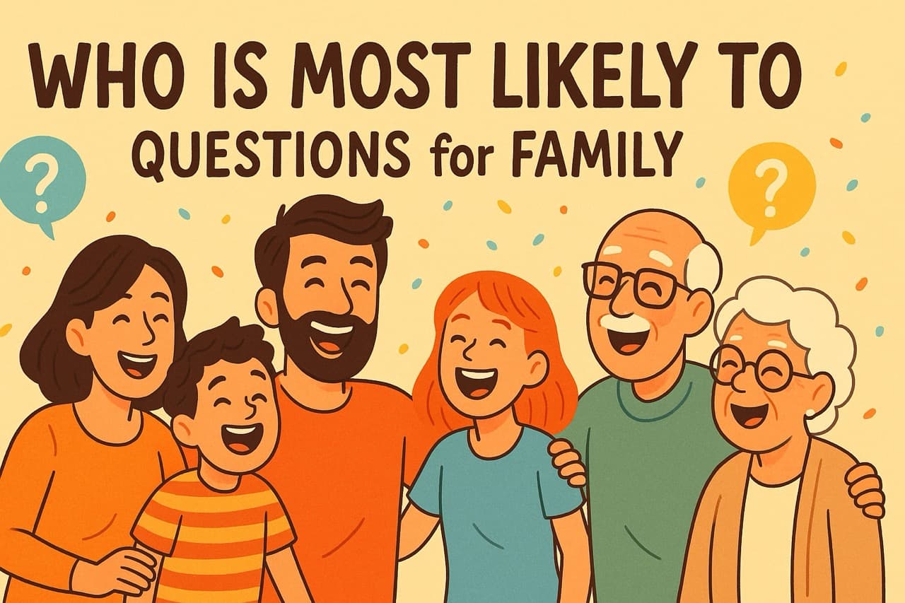 Who Is Most Likely To Questions for Family