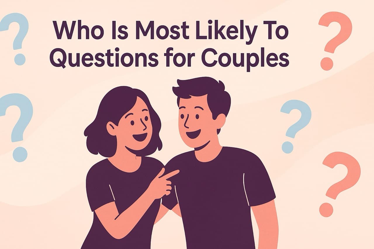 Who Is Most Likely To Questions for Couples